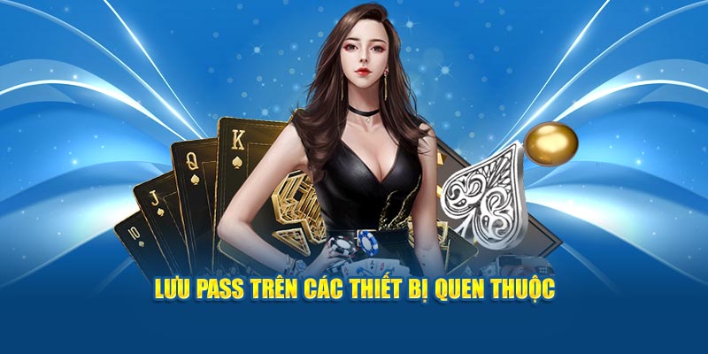 Lưu pass KUBET trên các thiết bị quen thuộc