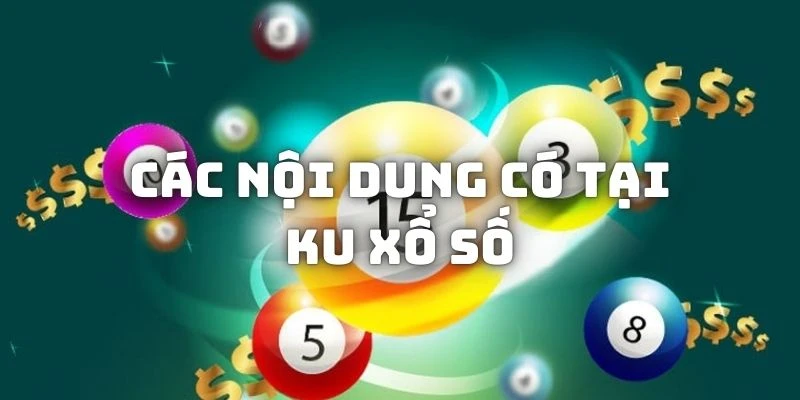 Điểm qua top 3 game xổ số KUBET hot hit